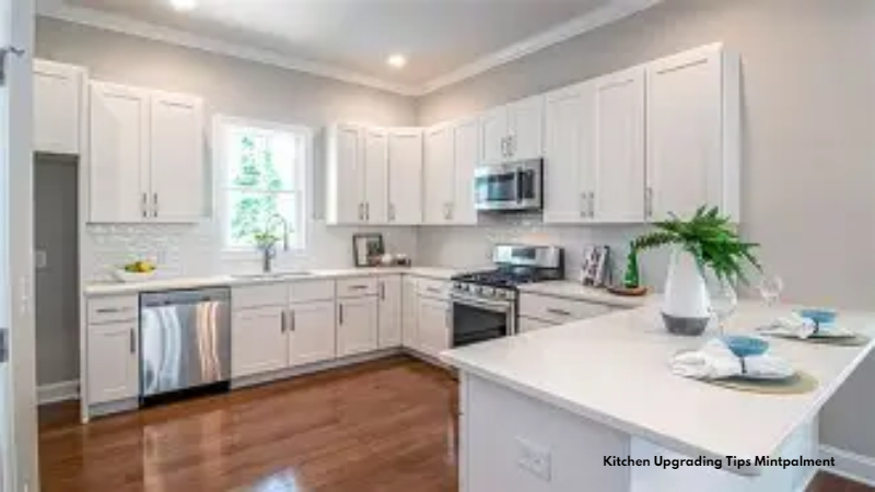 Kitchen Upgrading Tips Mintpalment: Smart Ideas for a More Functional and Stylish Space