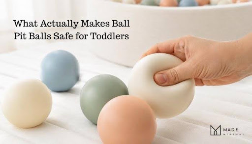 What Actually Makes Ball Pit Balls Safe for Toddlers