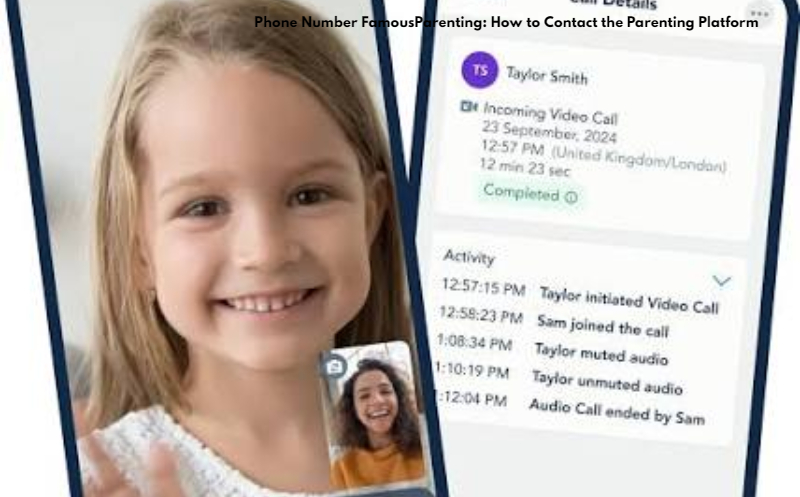 Phone Number FamousParenting: How to Contact the Parenting Platform